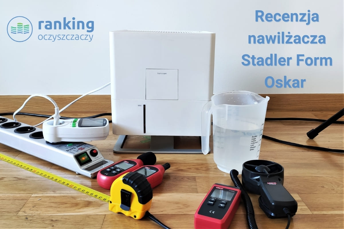 Nawilżacz powietrza stadler form oscar - recenzja test ranking-oczyszczaczy
