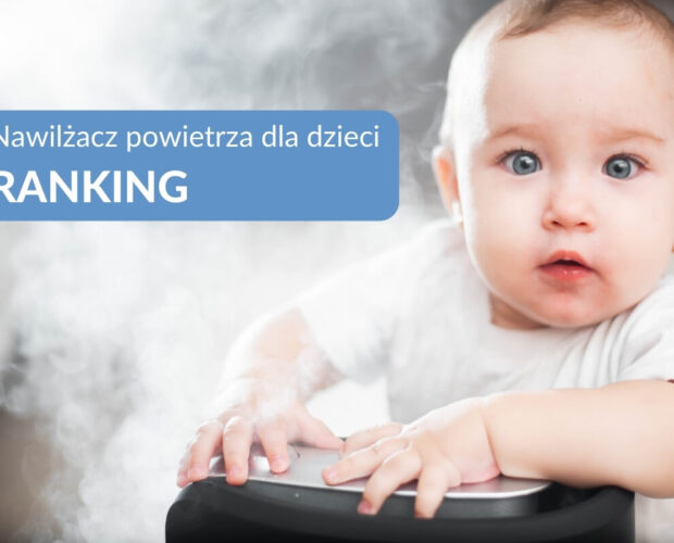 Nawilzacz powietrza dla dzieci - ranking